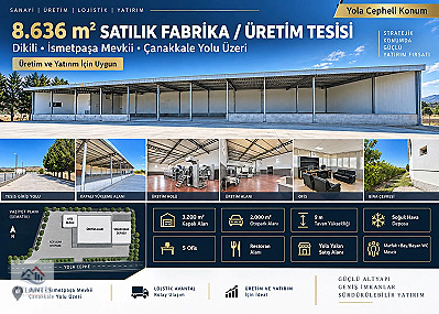 DİKİLİ ÇANAKKALE YOLU ÜZERİNDE 8.636 M² FABRİKA / ÜRETİM TESİSİ